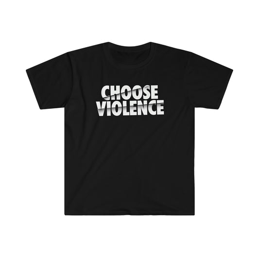 Choose Violence Unisex T-Shirt